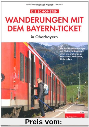 Die schönsten Wanderungen mit dem Bayern-Ticket: in Oberbayern